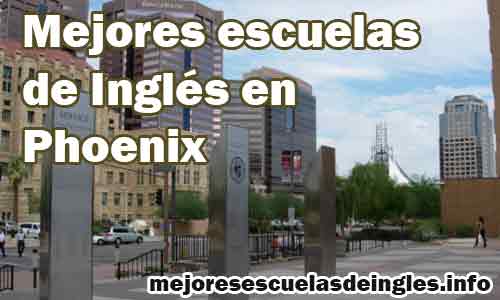 Escuelas de inglés en Phoenix, Arizona, Estados Unidos